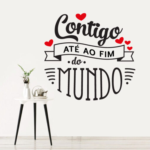 Contigo até ao fim do mundo autocolante decorativo de parede